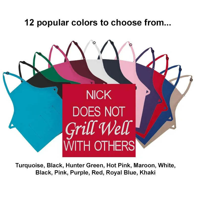 Personalized Apron Embroidered Does Not Grill Well With Others Design Add a Name