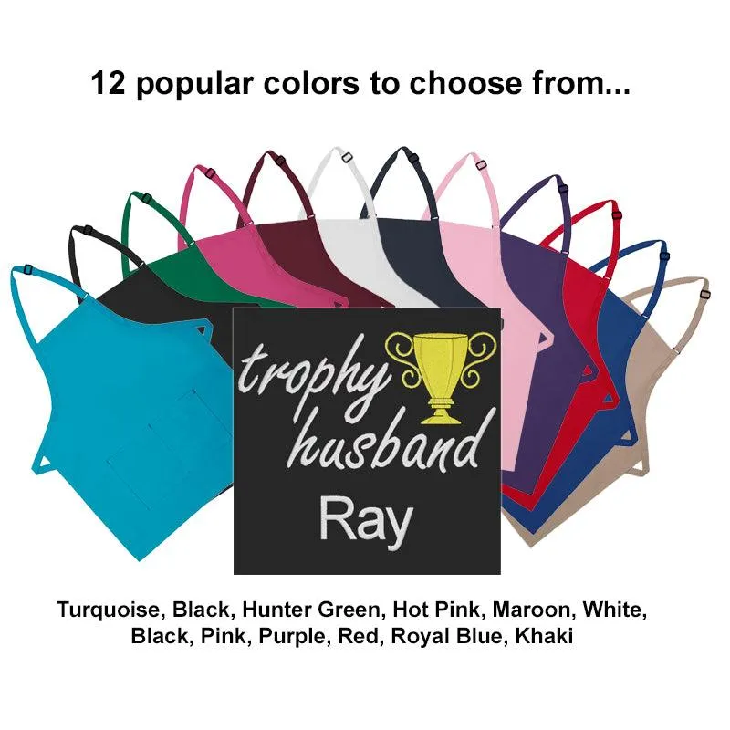 Personalized Apron Embroidered Trophy Husband Design Add a Name